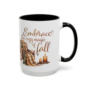 Cozy Fall Coffee Mug - Embrace the Magic of Fall, Autumn Decor, Seasonal Gifts, Home Coffee Cup, Warm Beverage Mug, Fall Vibes Mug