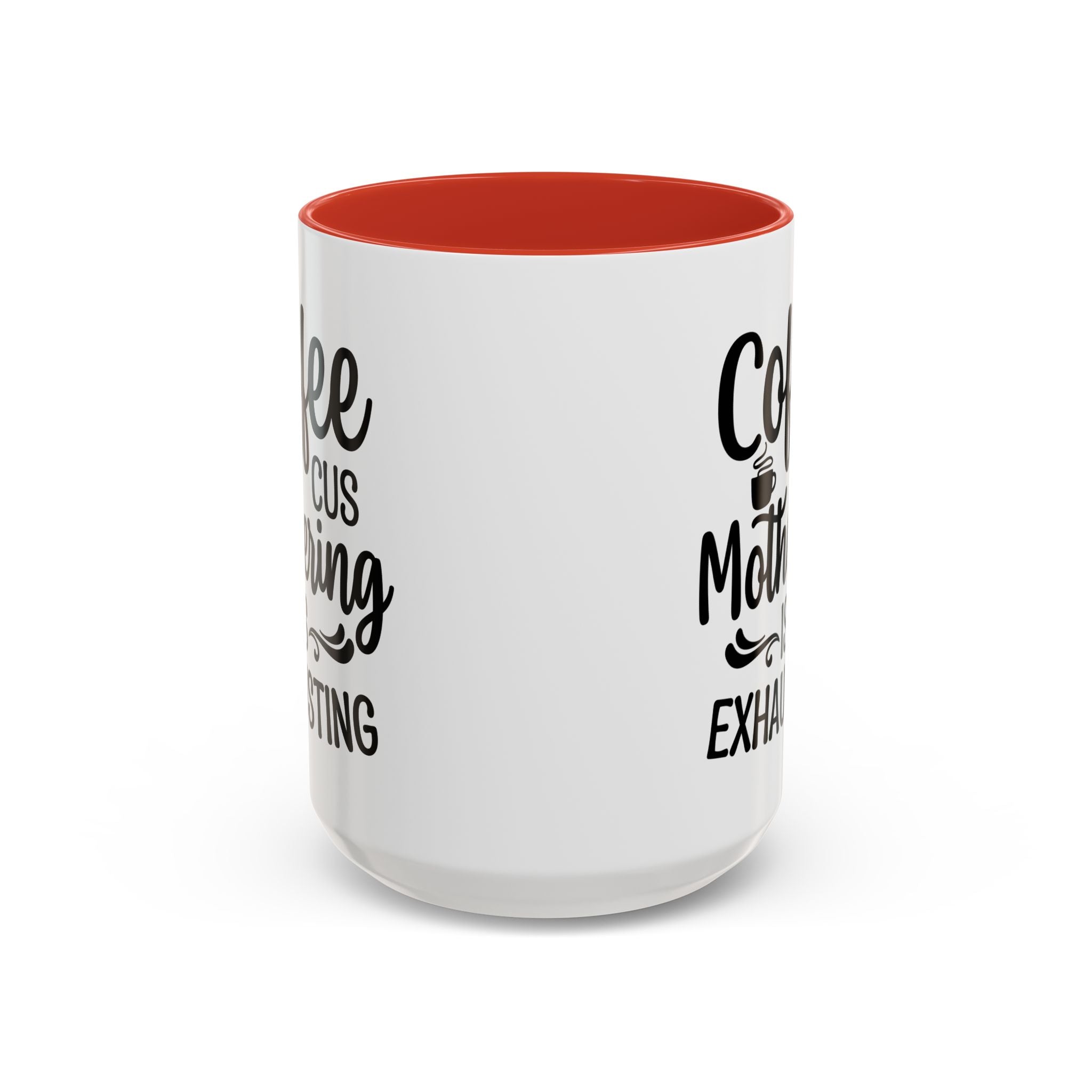 Exhausting Motherhood Coffee Mug, Funny Gift for Moms, Cute Java Cup, Coffee Lover's Mug, Parent Humor, Unique Kitchen Decor