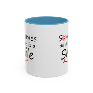 Inspirational Coffee Mug - "Sometimes All It Takes is a Smile" - Perfect Gift for Friends and Family