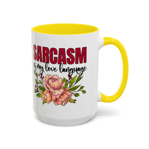 Sarcasm Coffee Mug - 11/15oz Floral Design, Perfect for Coffee Lovers