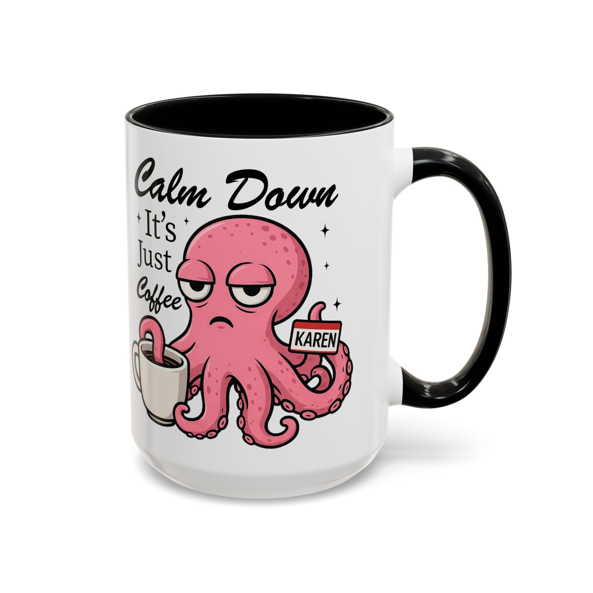 Coffee Mug — 'Calm Down It's Just Coffee' Funny Karen Octopus Accent Mug (11/15oz)