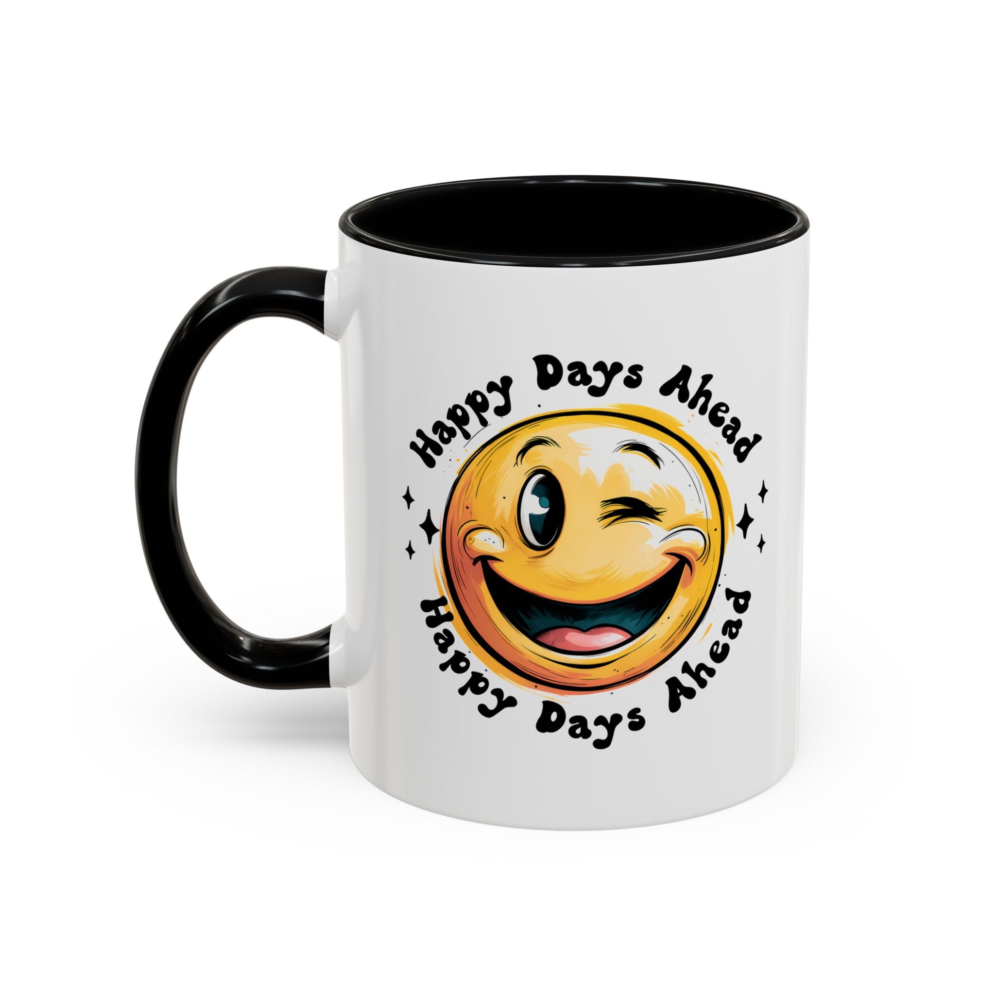 Happy Days Ahead Coffee Mug - Smiley Face Design - 11oz & 15oz