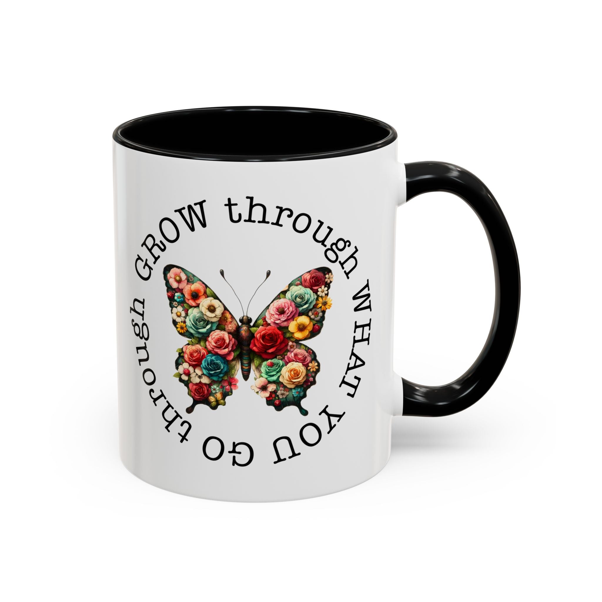 Inspirational Butterfly Coffee Mug  Grow Through What You Go Through positive vibe
