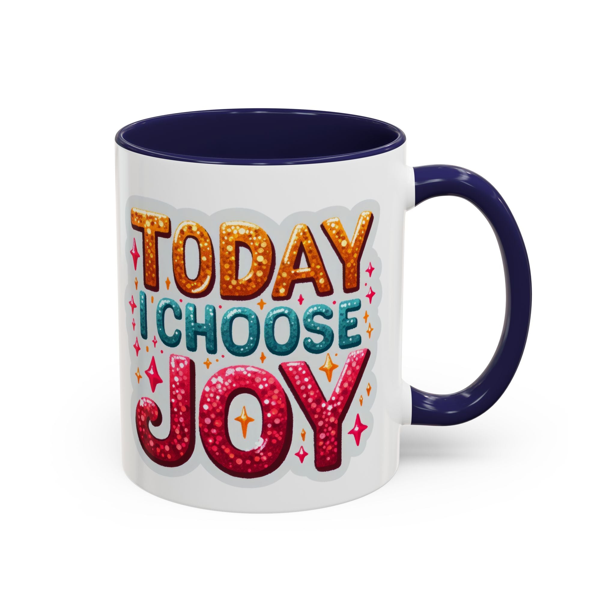 Accent Coffee Mug — "Today I Choose Joy" Inspirational Ceramic Mug