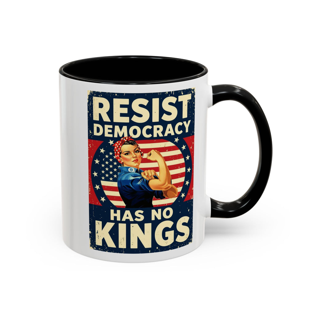 Resist Democracy has no kings  Accent Coffee Mug - Empowering Political Statement