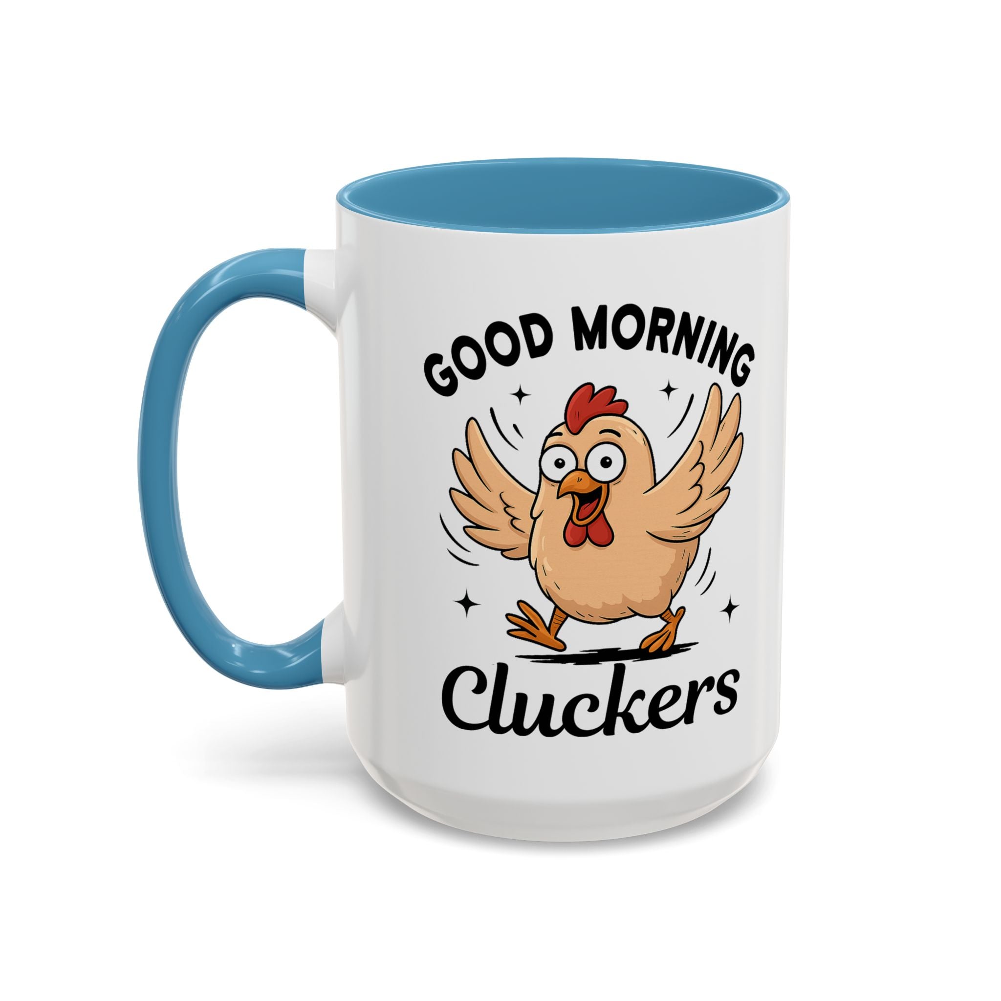 Good Morning Cluckers Coffee Mug — Funny Chicken Farmhouse Ceramic Mug (11/15oz) sarcasm