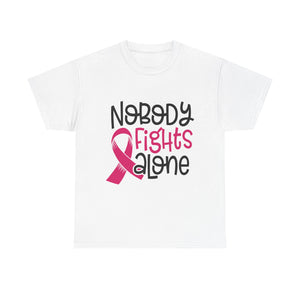 Empowering Awareness Tee - Nobody Fights Alone, Unisex Cotton T-Shirt, Supportive Gift, Breast Cancer Awareness, Inspirational Shirt