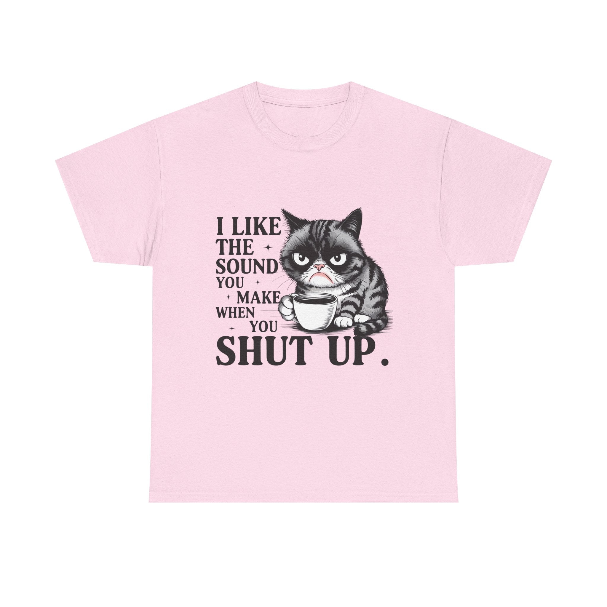 Funny Cat Quote Tee, Humorous T-Shirt, Gift for Cat Lovers, Sarcastic Cotton Shirt, Cute Pet Apparel