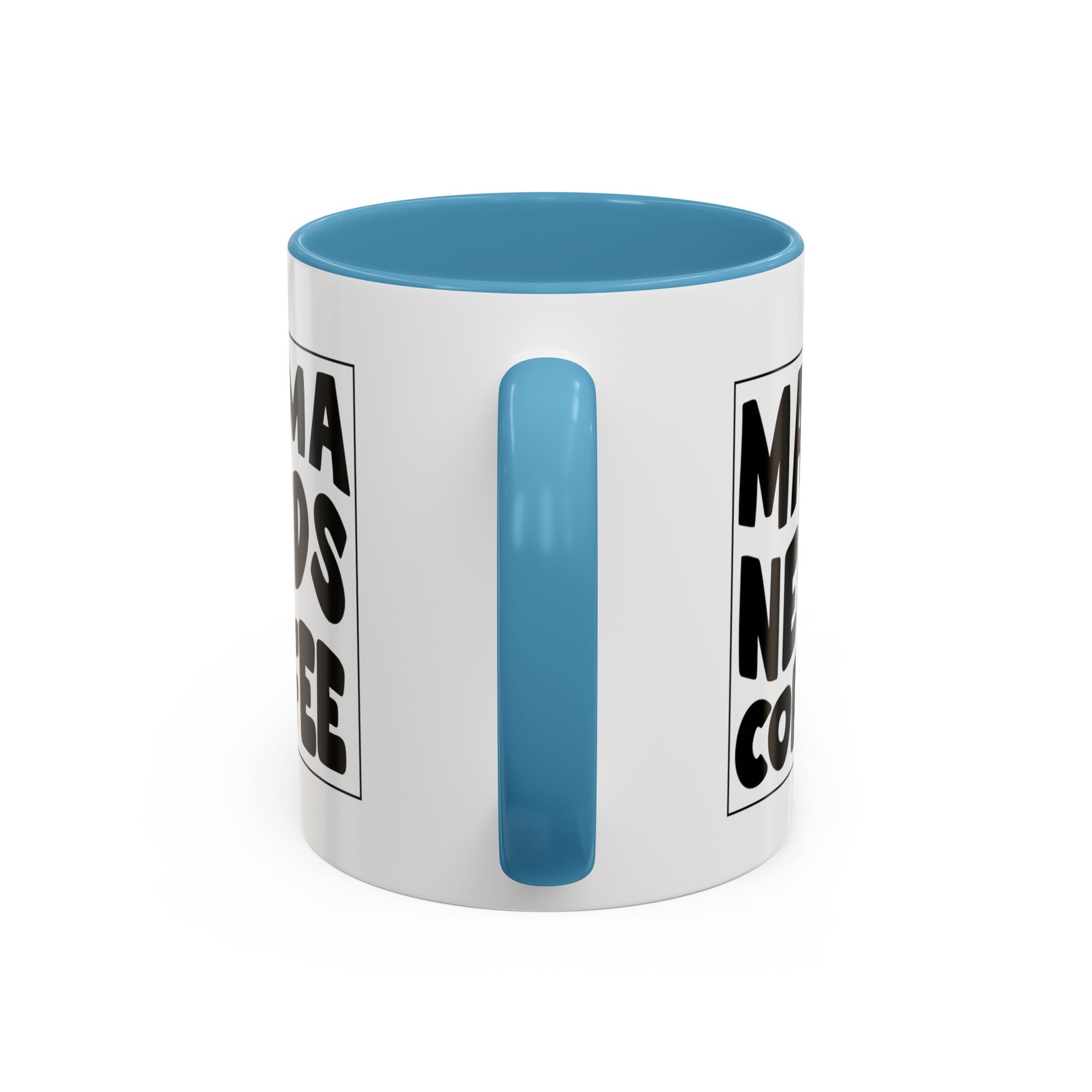 mama needs coffee funny Accent Coffee Mug (11, 15oz) by the x m world