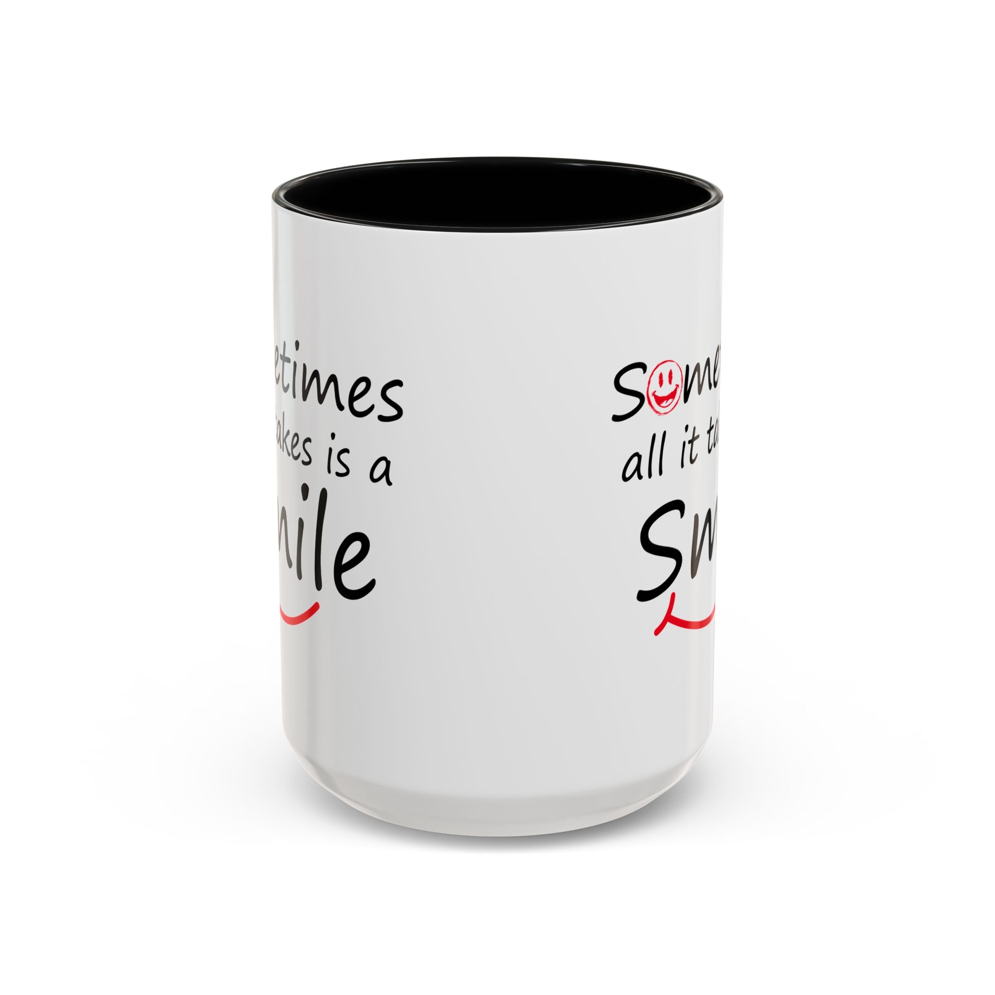 Inspirational Coffee Mug - "Sometimes All It Takes is a Smile" - Perfect Gift for Friends and Family