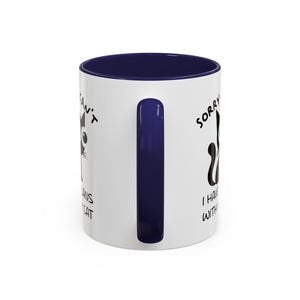 Funny cat Sorry I can't I have plans with my cat  Accent Coffee Mug (11, 15oz) by mrdragonsfire