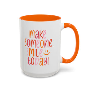 Motivational Coffee Mug - Make Someone Smile Today! - Gift for Friend, Inspirational, Cute Coffee Cup, Office Mug, Cheerful Drinkware