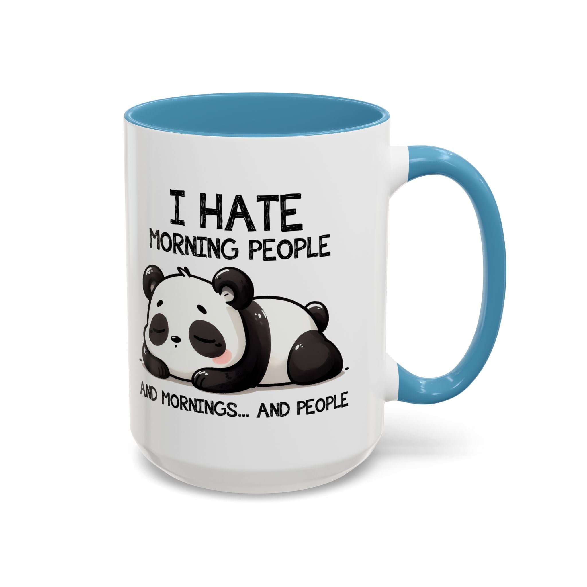 I Hate Morning People Panda Accent Coffee Mug (11/15oz)