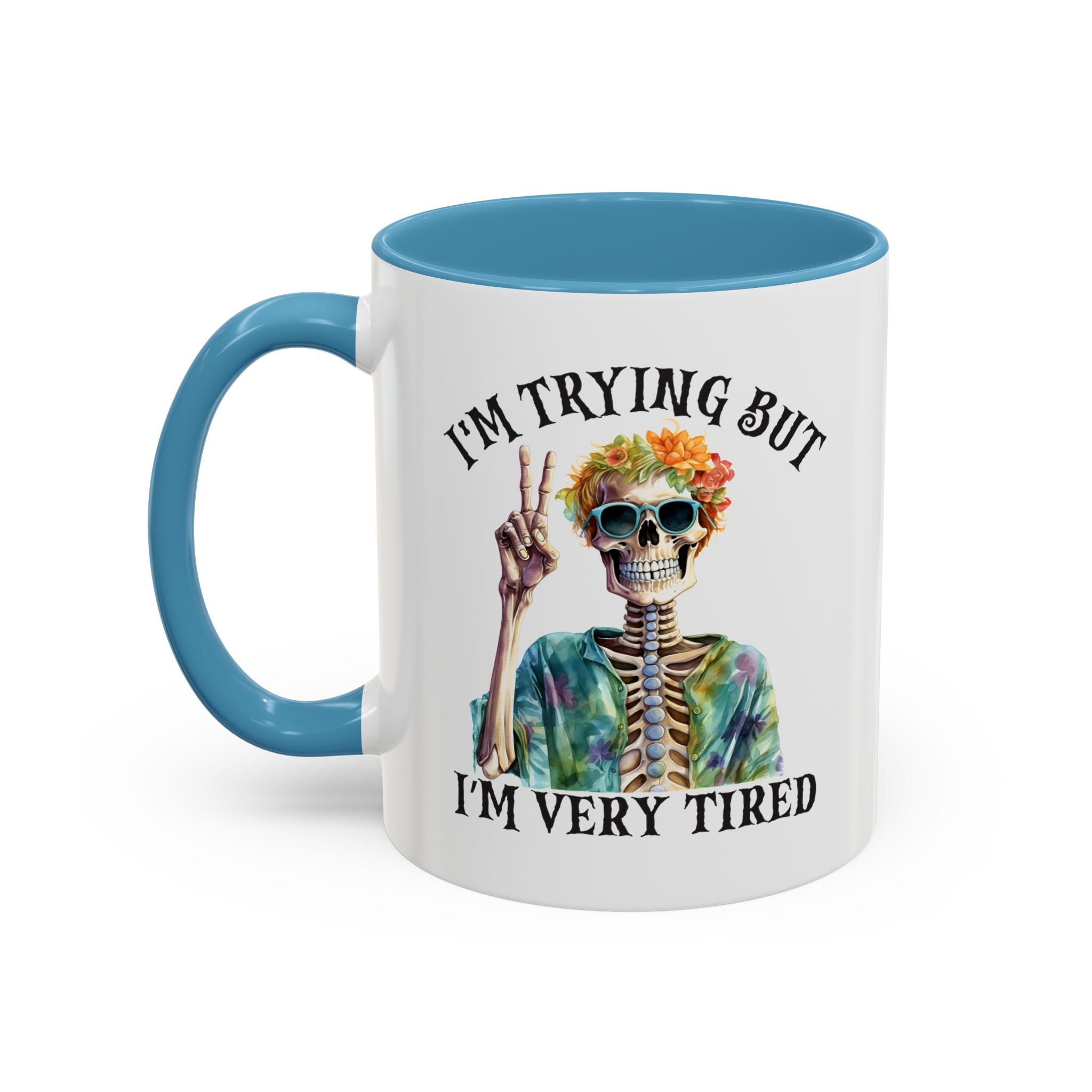 “I’m Trying But I’m Very Tired” Accent Coffee Mug – Skeleton Tie-Dye Design (11/15oz)