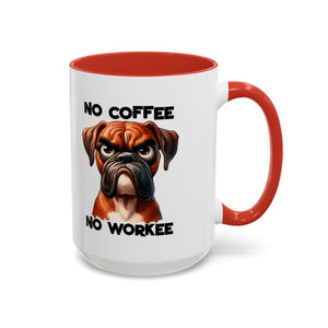 Boxer Dog Coffee Mug - No Coffee No Workee, Funny Dog Lover Gift, Pet Owner Tea Cup, Animal Lover Kitchen Decor, Boxer Mom Mug