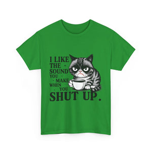 Funny Cat Quote Tee, Humorous T-Shirt, Gift for Cat Lovers, Sarcastic Cotton Shirt, Cute Pet Apparel