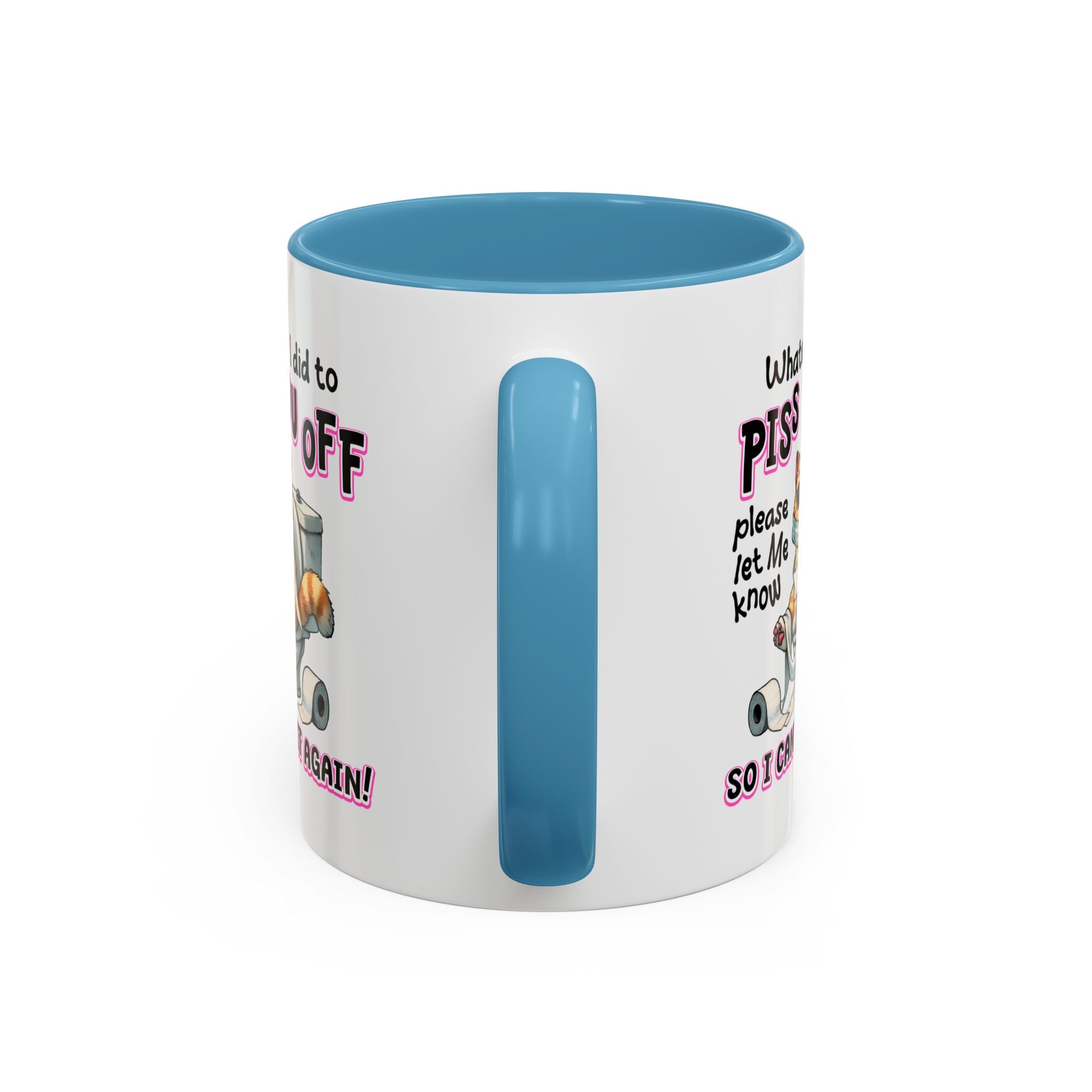 Funny Cat Mug - "Piss You Off" Coffee Cup for Cat Lovers