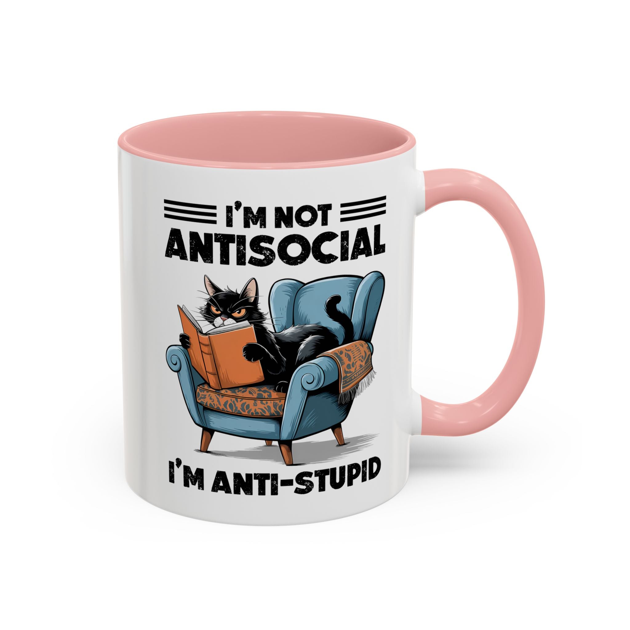 I'm not Antisocial Cat Coffee Mug  I'm anti stupid - Funny sarcasm