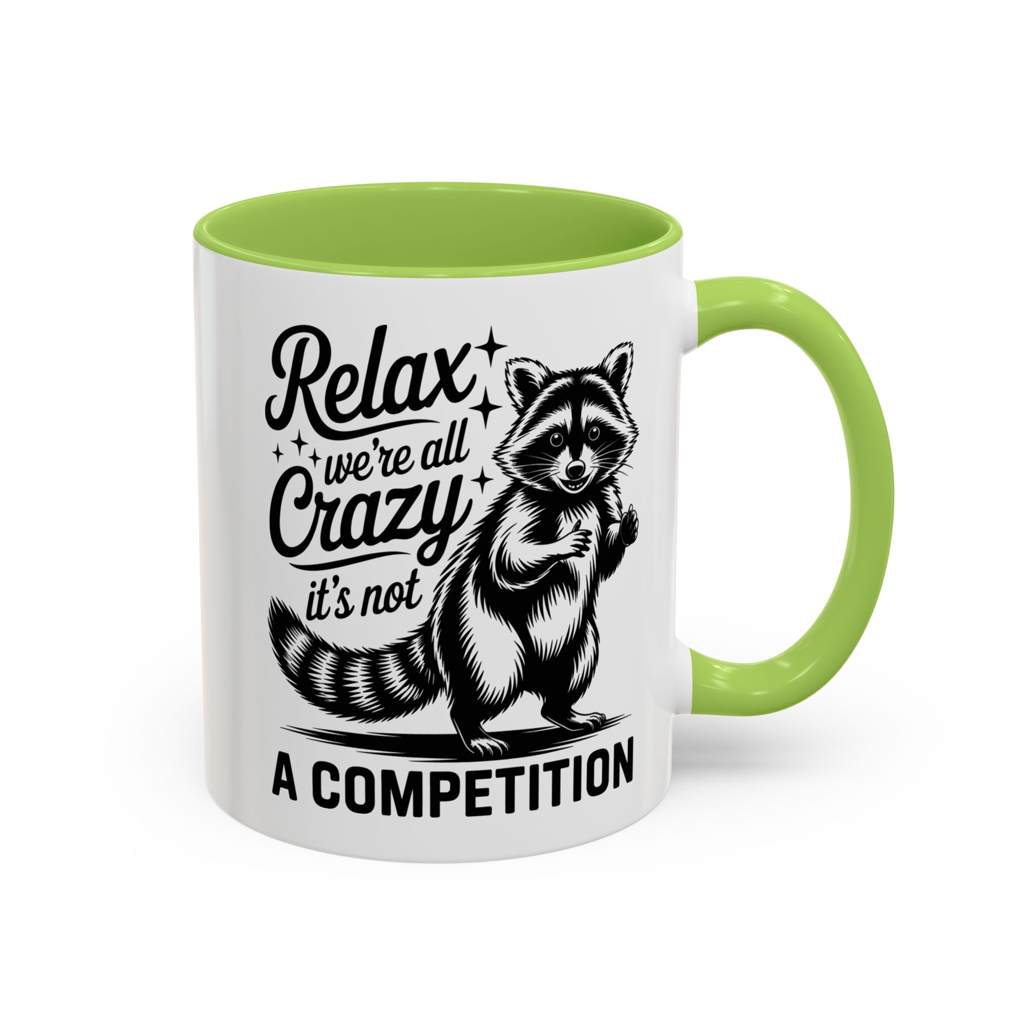 Raccoon Quote Coffee Mug - Relax We're All Crazy funny adult humor mental health