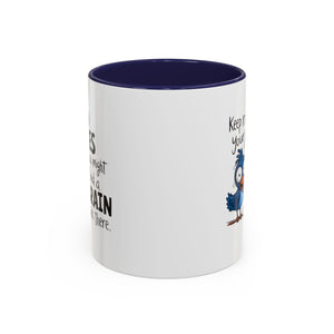 Funny attitude Accent Coffee Mug - "Keep Rolling Your Eyes" Bird Design, 11 & 15oz