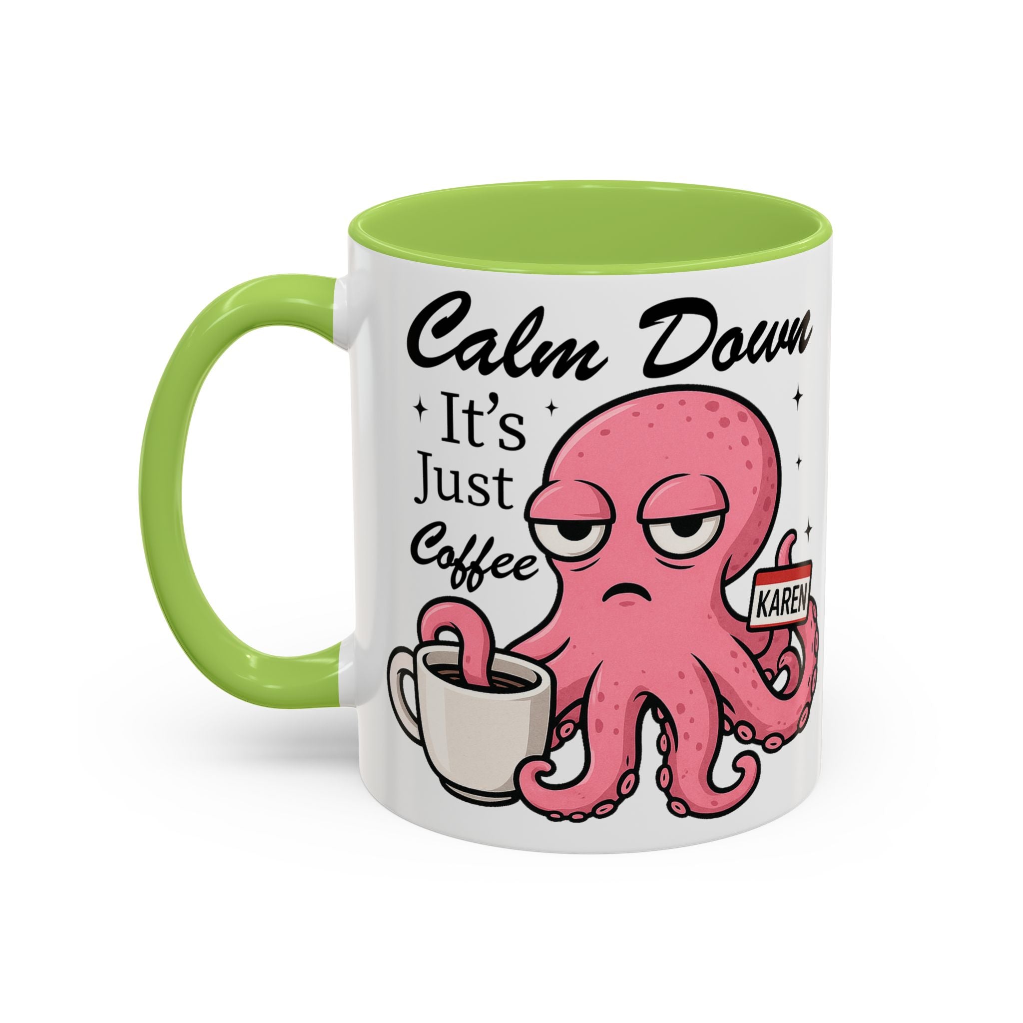 Coffee Mug — 'Calm Down It's Just Coffee' Funny Karen Octopus Accent Mug (11/15oz)