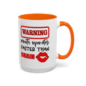 Funny Warning Coffee Mug - 'Mouth Operates Faster Than Brain' - Perfect for Coffee Lovers