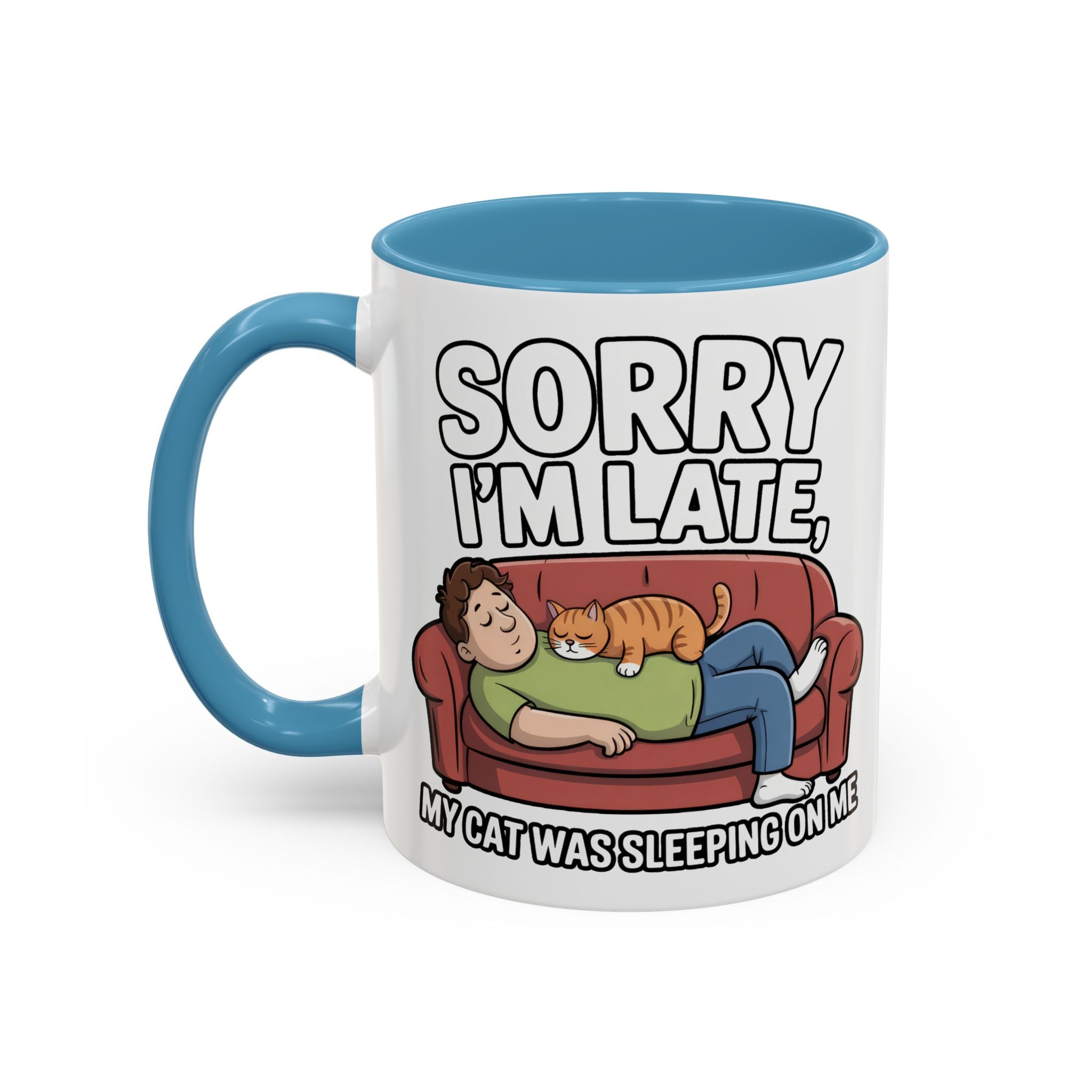 Funny Cat Coffee Mug — “Sorry I’m Late, My Cat Was Sleeping On Me” Accent Mug