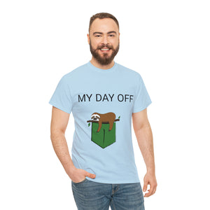 Lazy my day off  Unisex Heavy Cotton Tee funny humor t shirt for men and women