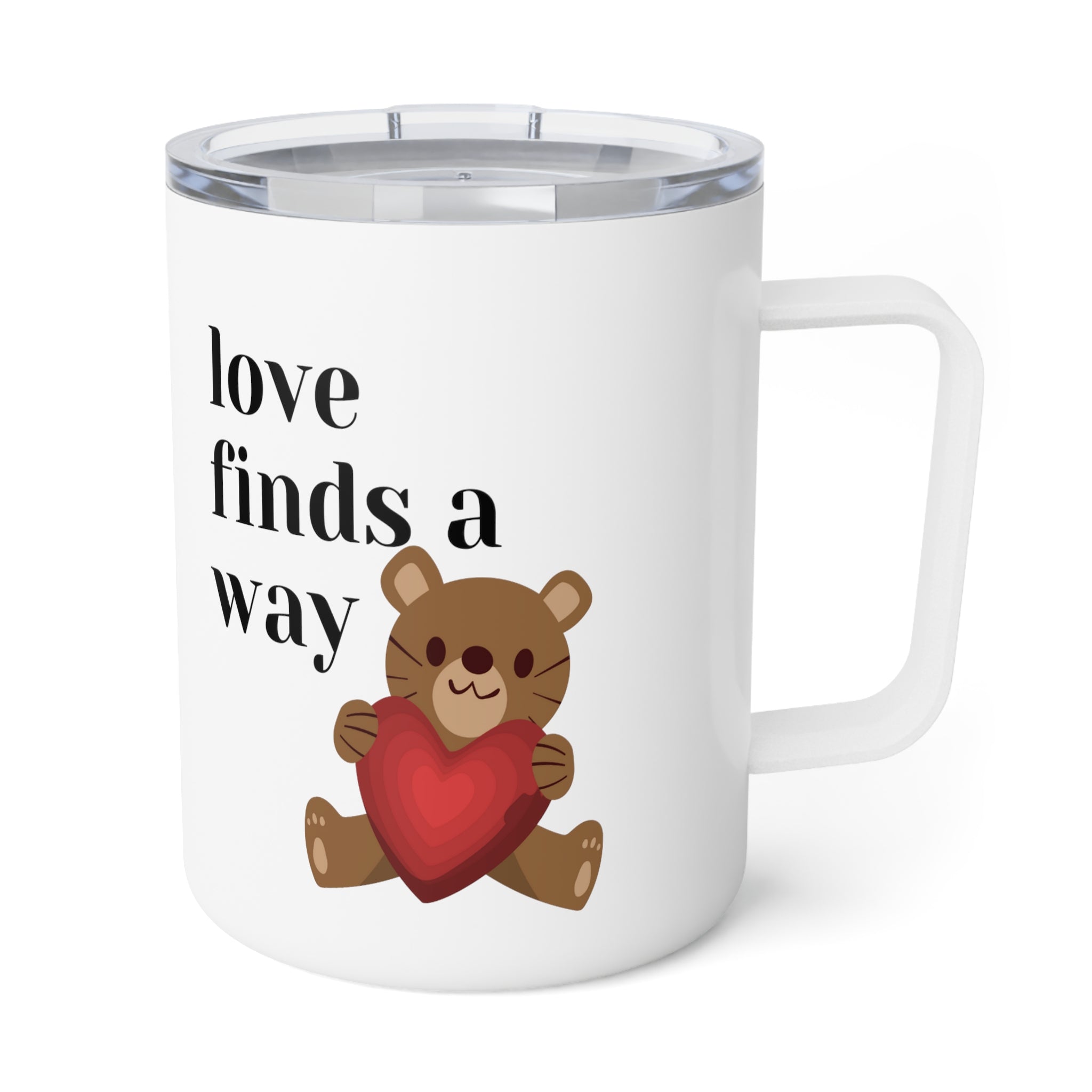 love finds a way Insulated Coffee Mug, 10oz gift
