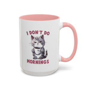 Funny Cat Coffee Mug, Cute Gift for Cat Lovers, I Don't Do Mornings, Black Accent Mug, Coffee Lover's Humor, Gift for Pet Owners