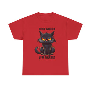 sarcasm Funny Cat Tee - "Silence is Golden! Stop Talking!" - Cute Cat Graphic T-Shirt, Gift for Cat Lovers,  Humor Shirt, Pet Owner Apparel