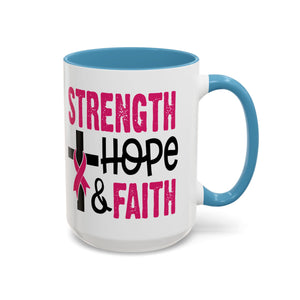 Inspirational Coffee Mug - Strength, Hope, Faith, Pink Ribbon, Christian Gifts, Motivational Drinkware, Breast Cancer Awareness