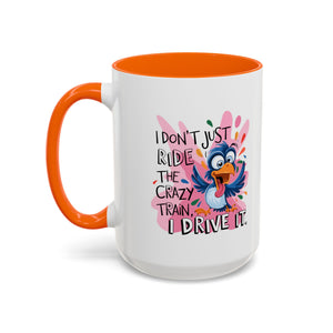 Funny attitude Travel Mug - "I Don't Just Ride the Crazy Train, I Drive It" - Colorful Bird Design