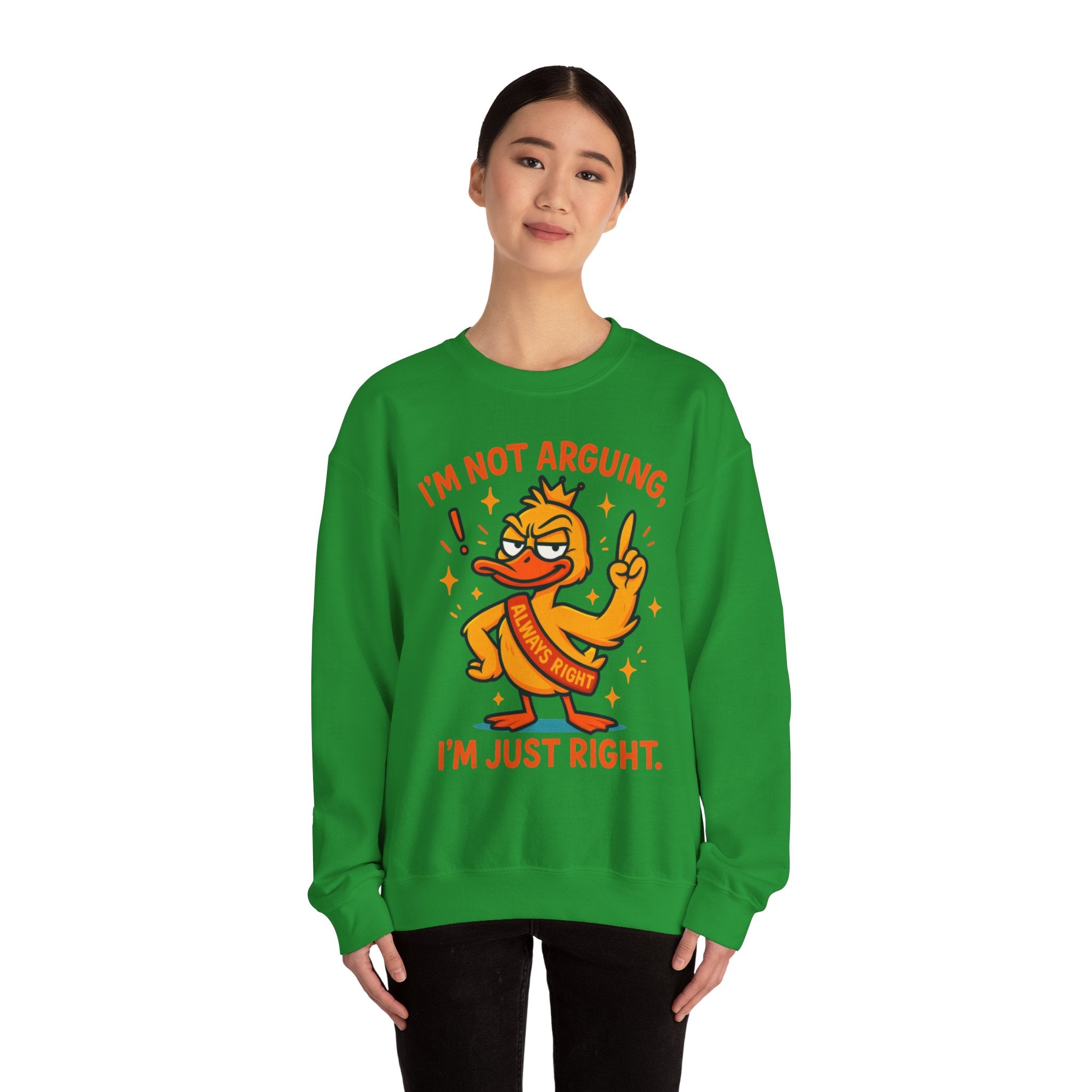attitude Crewneck Sweatshirt: I'm Not Arguing, Just Right - Unisex Pullover, Funny Gift, Casual Wear, Cozy  Birthday Present