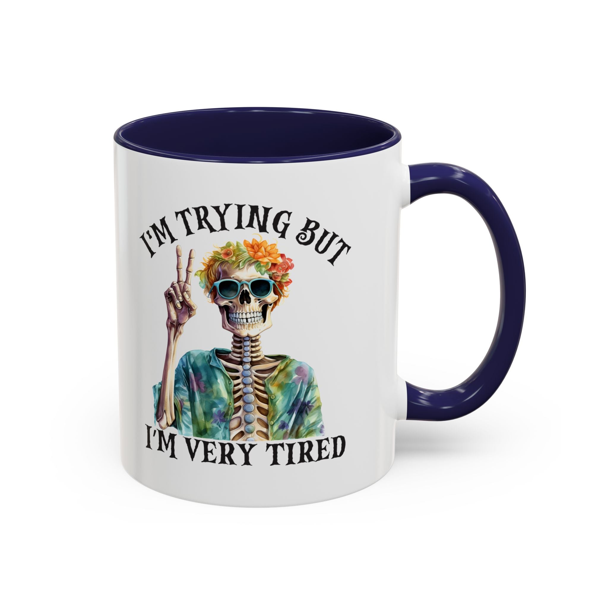 “I’m Trying But I’m Very Tired” Accent Coffee Mug – Skeleton Tie-Dye Design (11/15oz)
