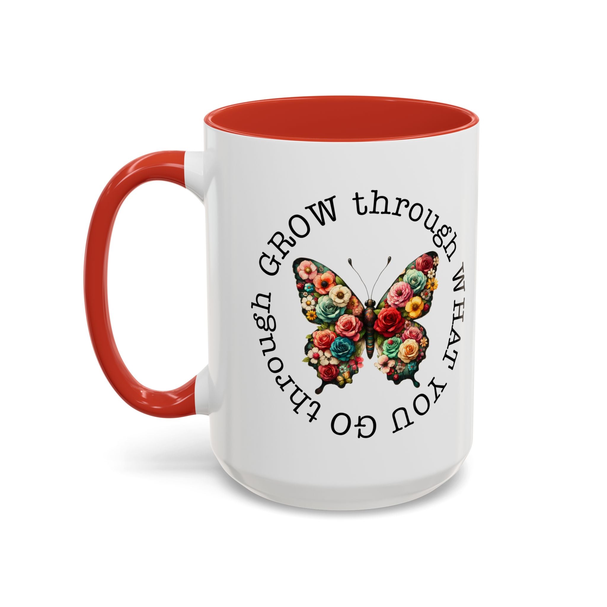 Inspirational Butterfly Coffee Mug  Grow Through What You Go Through positive vibe
