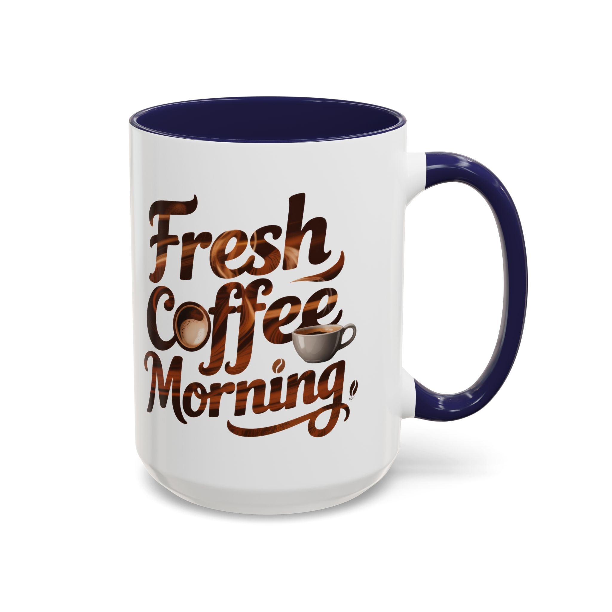 Morning Coffee Accent Mug - 'Fresh Coffee Morning' Design cup