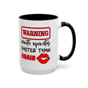 Funny Warning Coffee Mug - 'Mouth Operates Faster Than Brain' - Perfect for Coffee Lovers