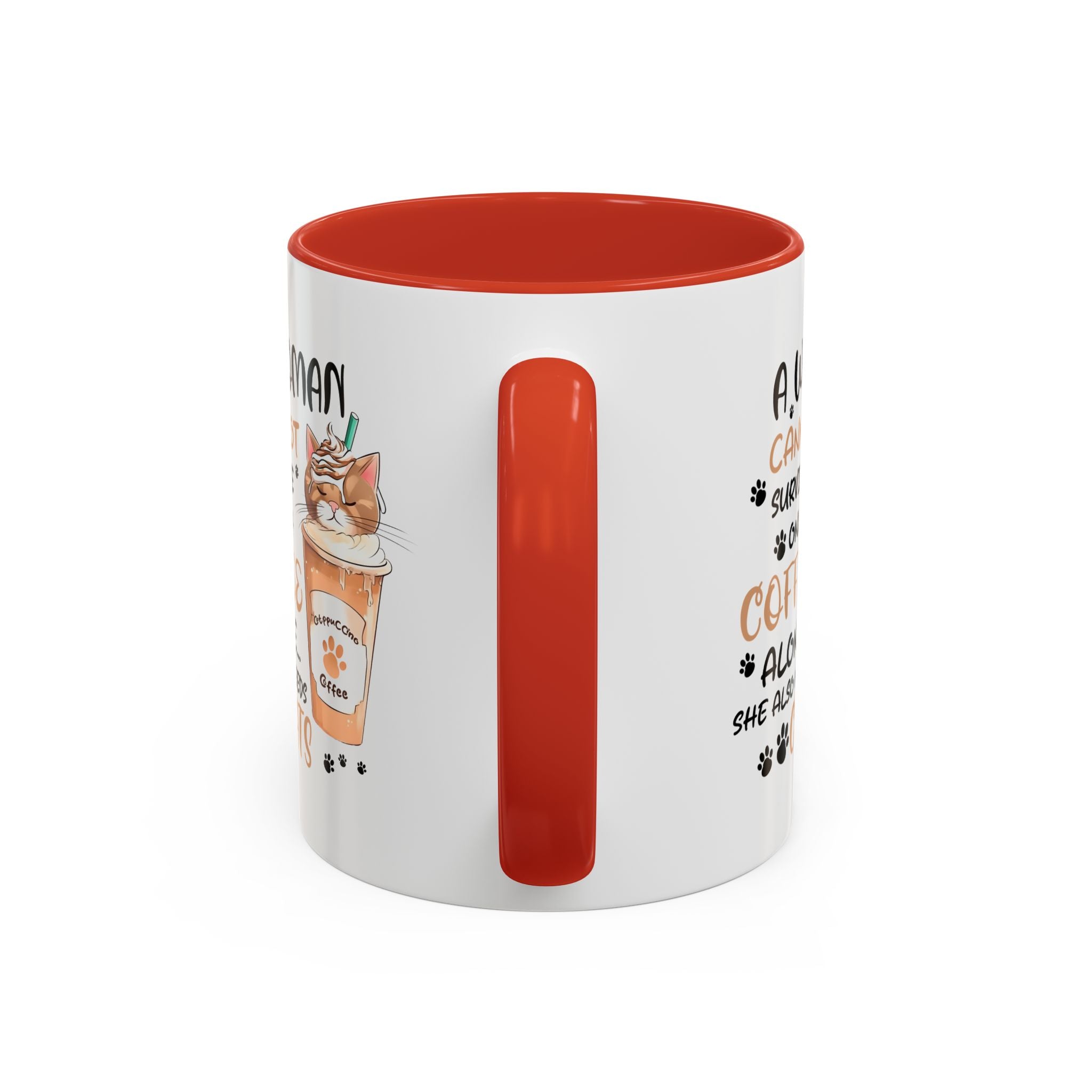 Cat Lover Coffee Mug - "A Woman Cannot Survive on Coffee Alone..."
