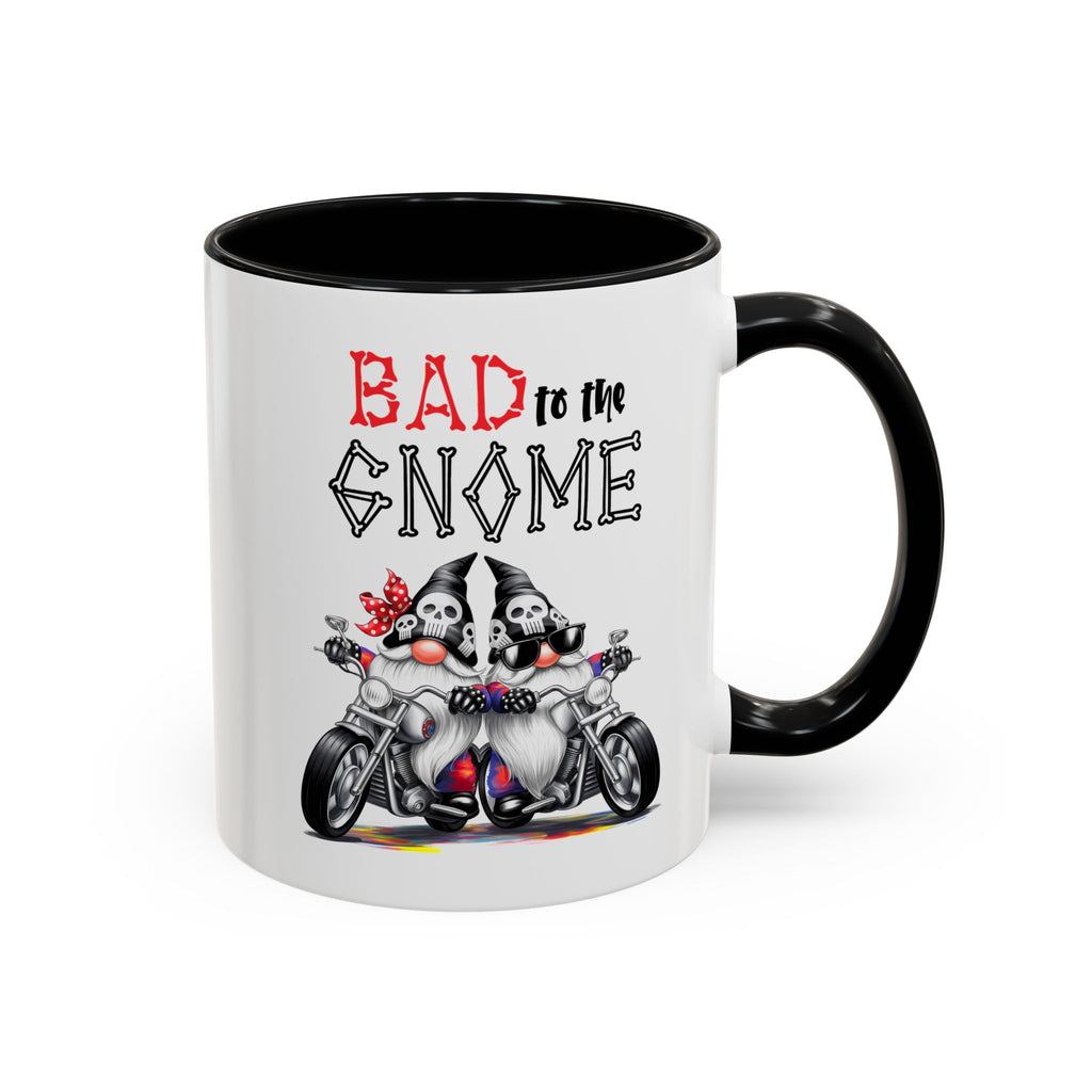 Bad to the Gnome Coffee Mug - 11oz & 15oz Accent Mugs for Bikers & Gnome Lovers