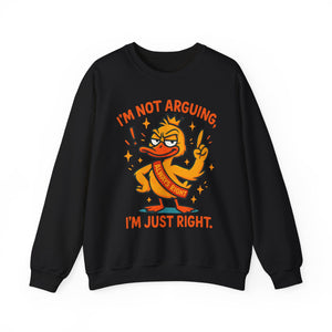 attitude Crewneck Sweatshirt: I'm Not Arguing, Just Right - Unisex Pullover, Funny Gift, Casual Wear, Cozy  Birthday Present