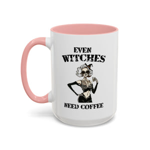 Witchy Coffee Mug - Even Witches Need Coffee, Spooky Gift, Halloween Decor, Witch Lover's Mug, Unique Coffee Cup