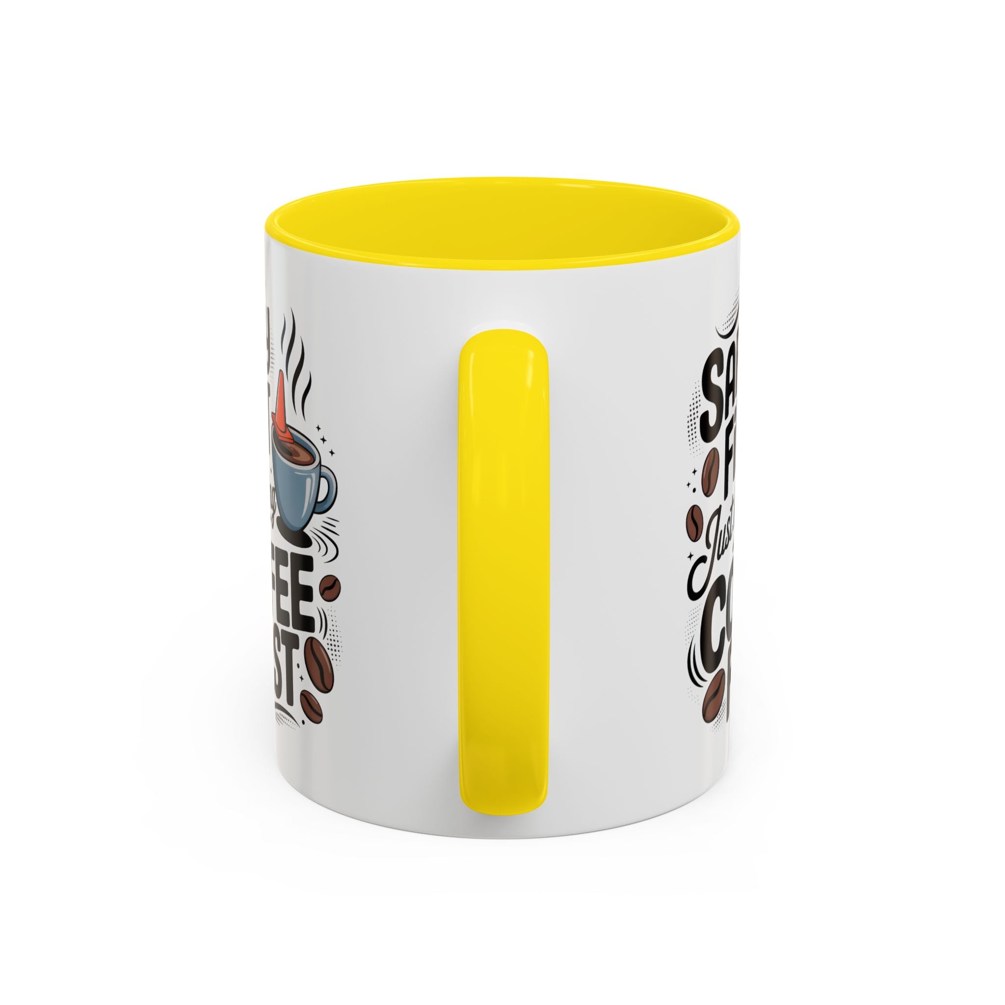 Safety First Coffee Mug - Funny Morning Cup coffee first humor