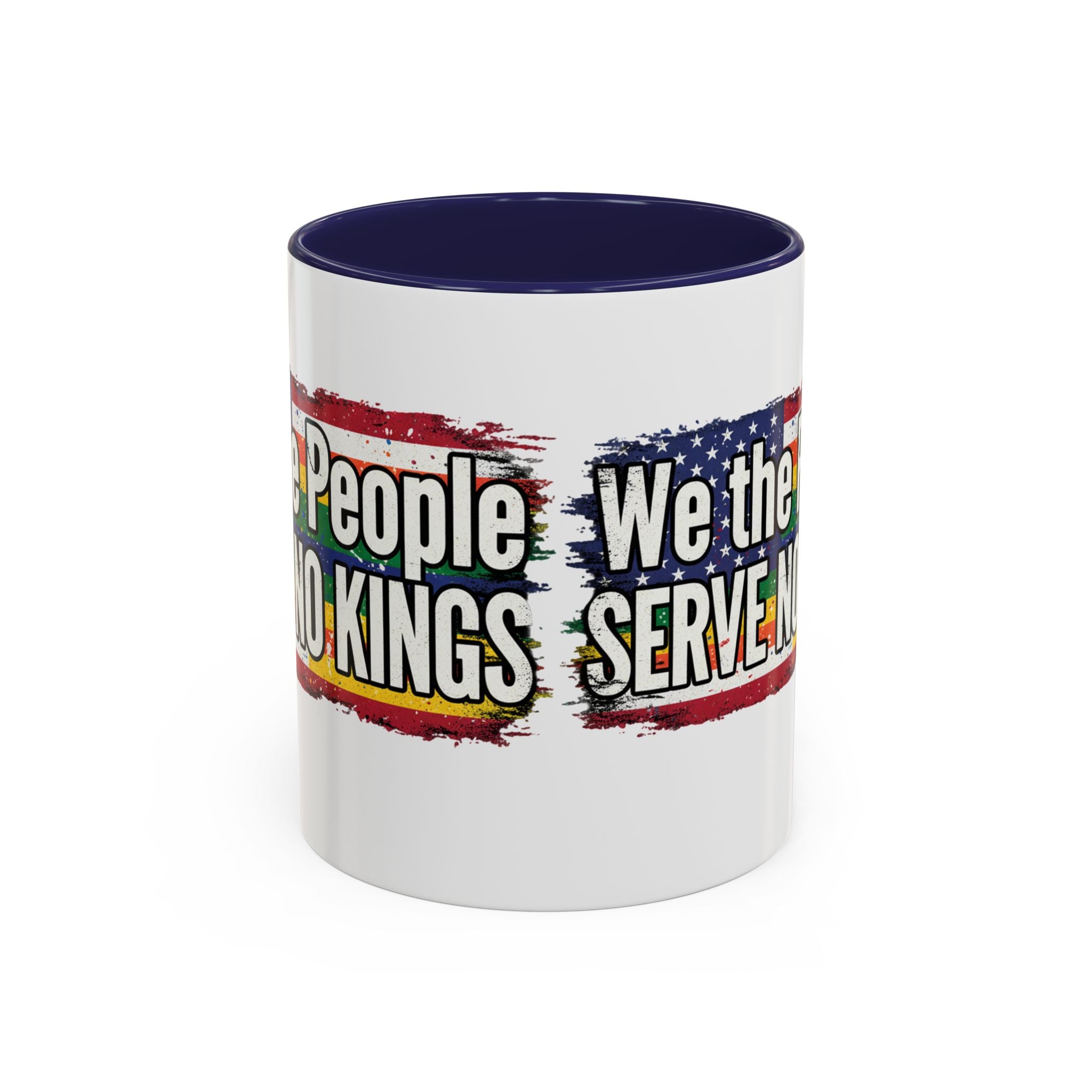 Patriotic Coffee Mug - We the People serve no king