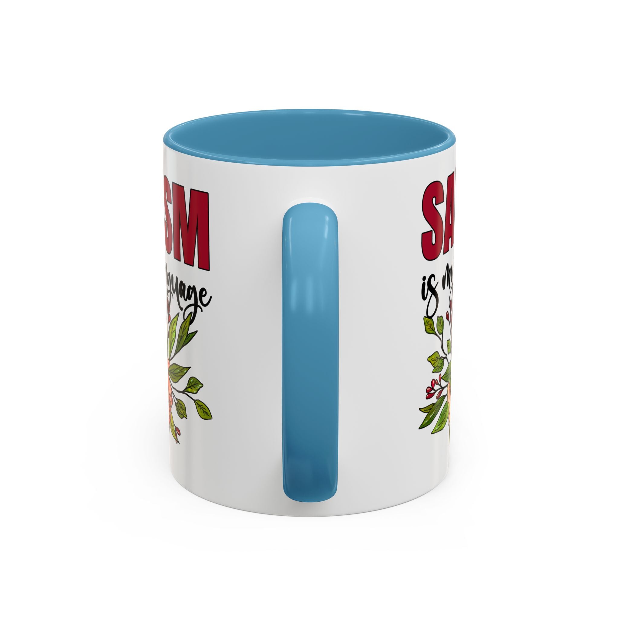 Sarcasm Floral Accent Coffee Mug - 11oz & 15oz funny