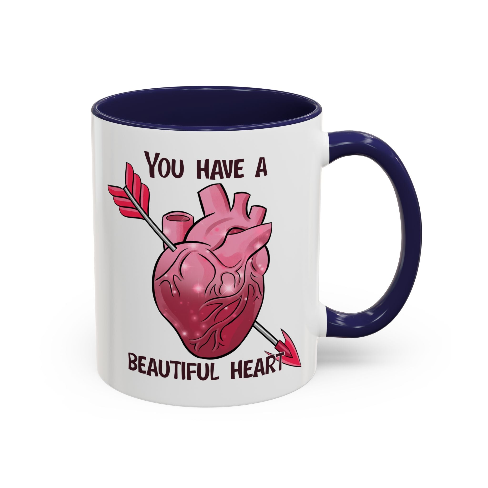 You Have a Beautiful Heart Accent Coffee Mug — Pink Anatomical Heart  Valentine Gift