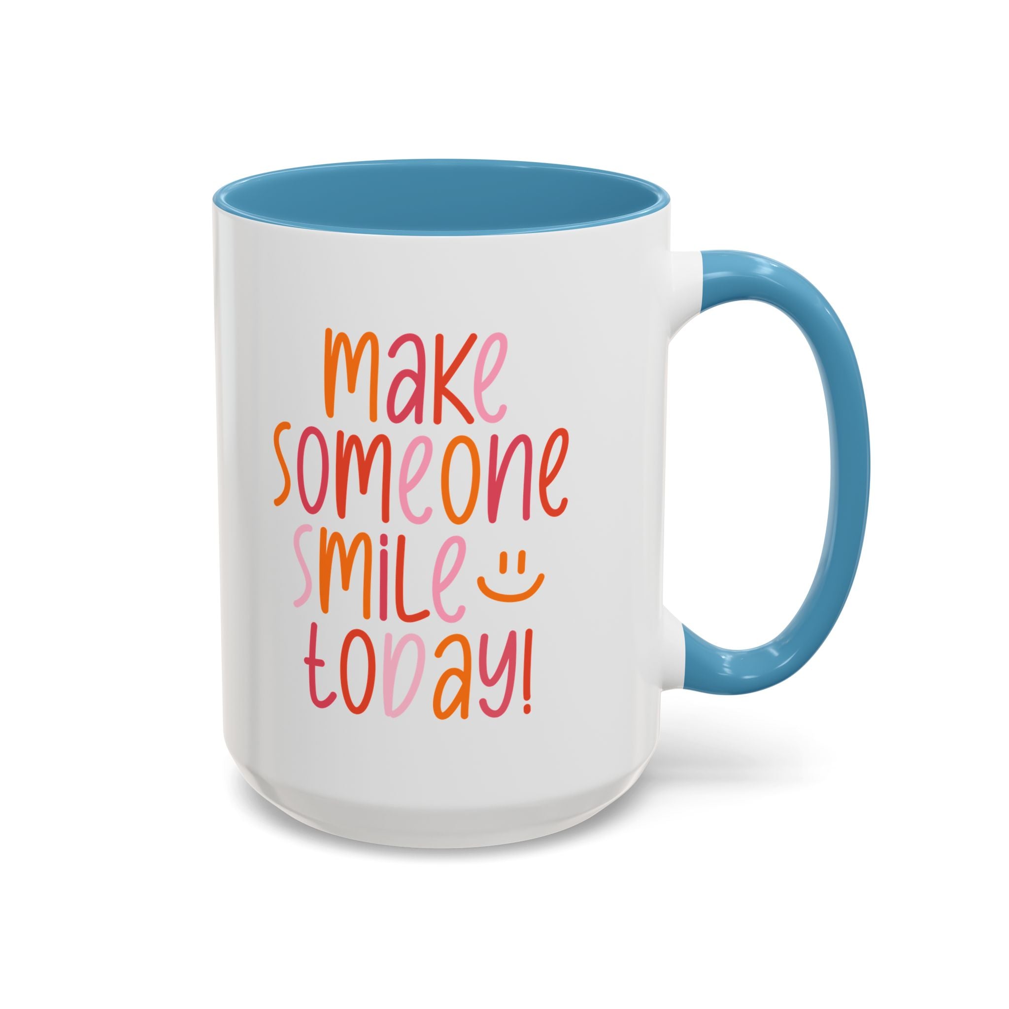 Motivational Coffee Mug - Make Someone Smile Today! - Gift for Friend, Inspirational, Cute Coffee Cup, Office Mug, Cheerful Drinkware