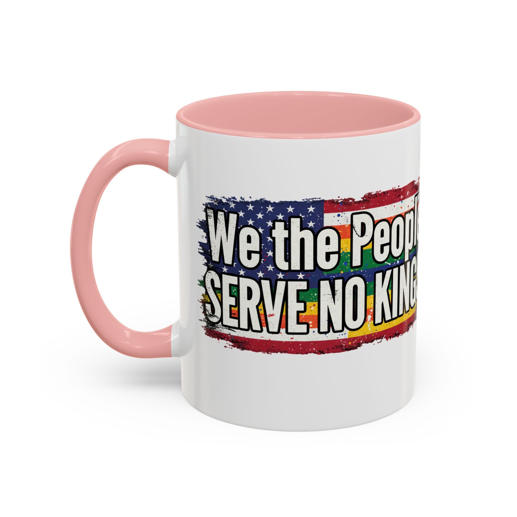 Patriotic Coffee Mug - We the People serve no king