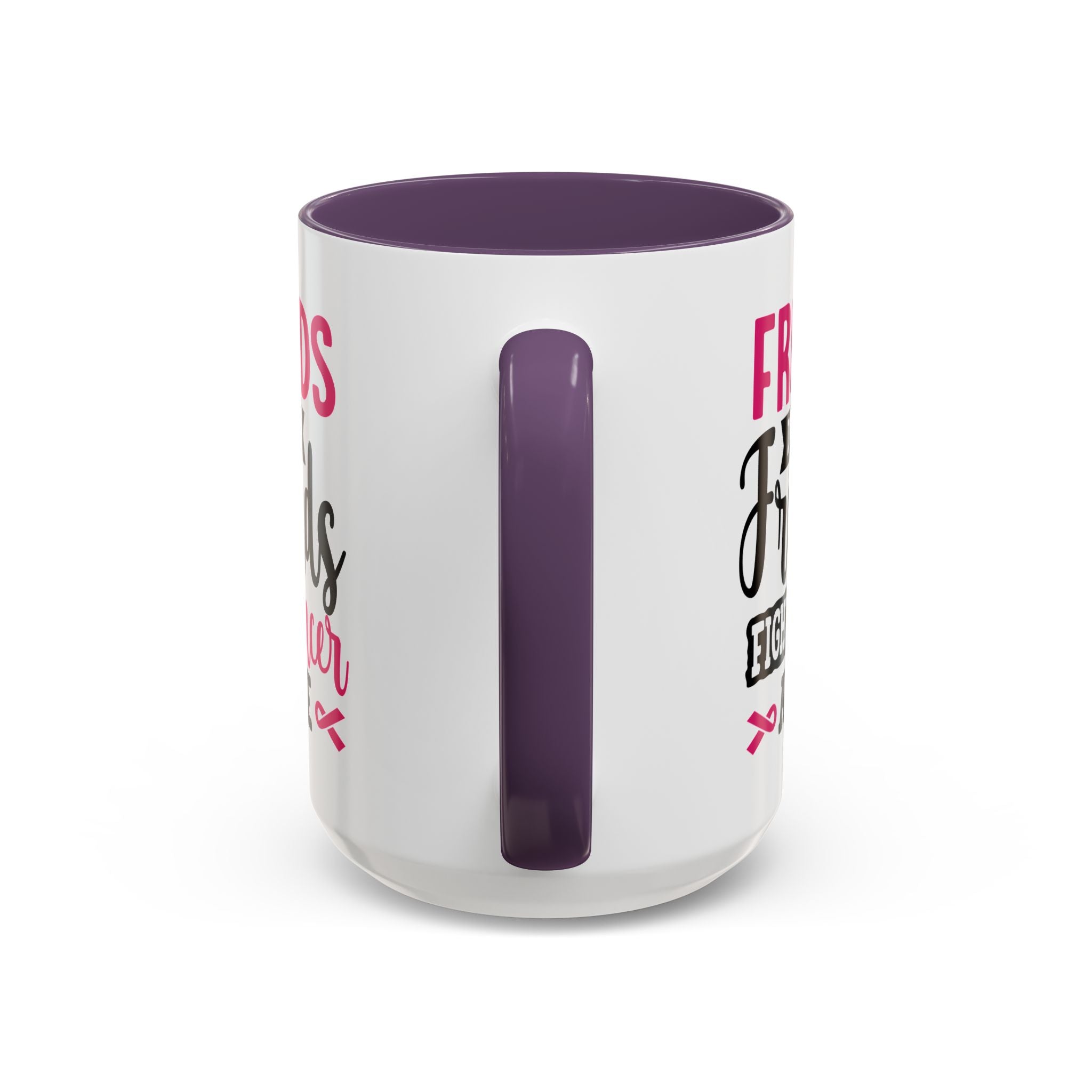 Inspirational Coffee Mug, Friends Don't Let Friends Fight Cancer Alone, Gift for Cancer Awareness, Encouragement, Support Mug