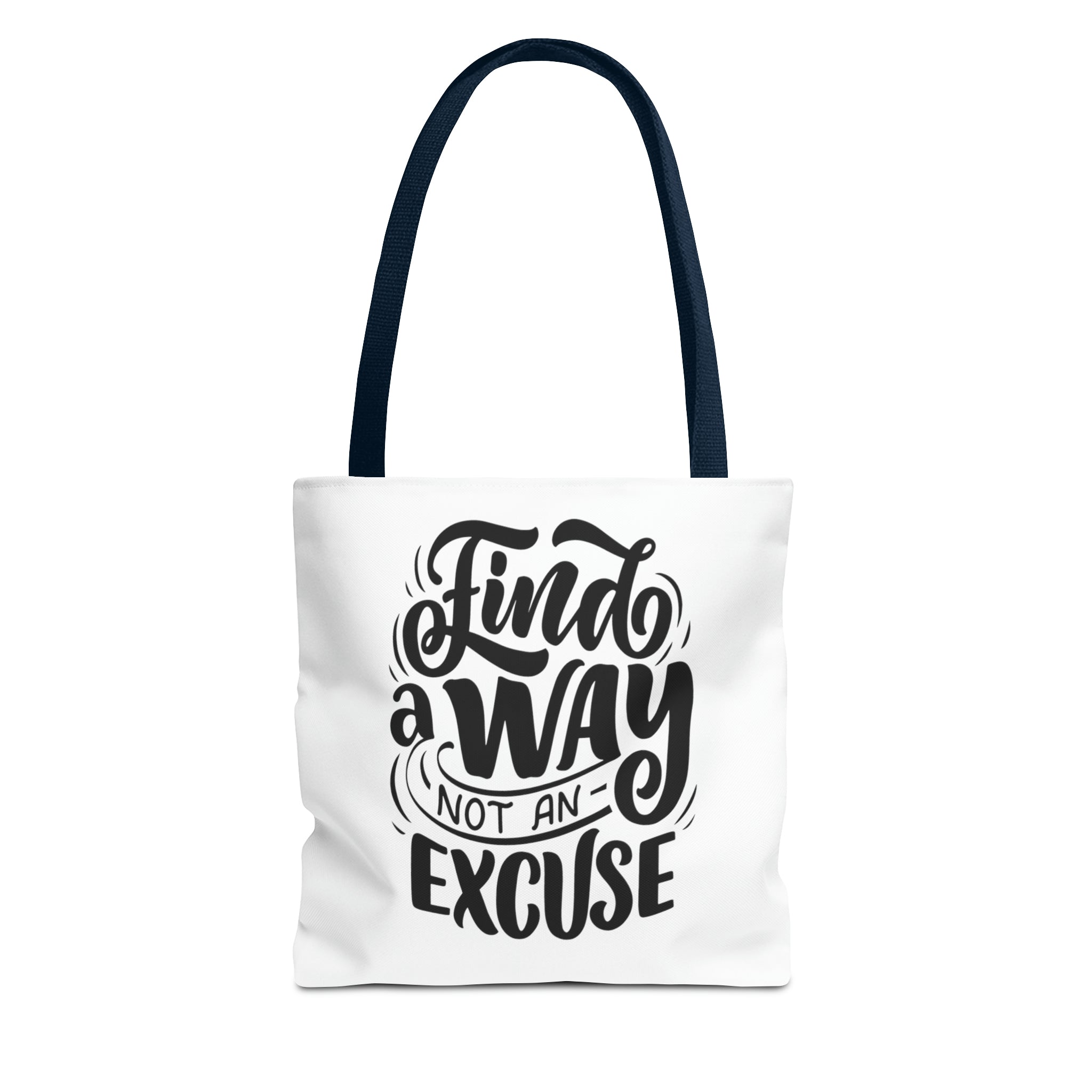 find a wat not an excuse gift Tote Bag (AOP)